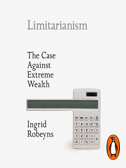 Title details for Limitarianism by Ingrid Robeyns - Available
